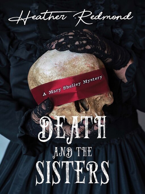 Title details for Death and the Sisters by Heather Redmond - Available